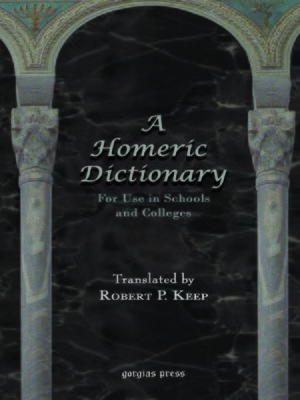 cover image of A Homeric Dictionary For Use in Schools and Colleges